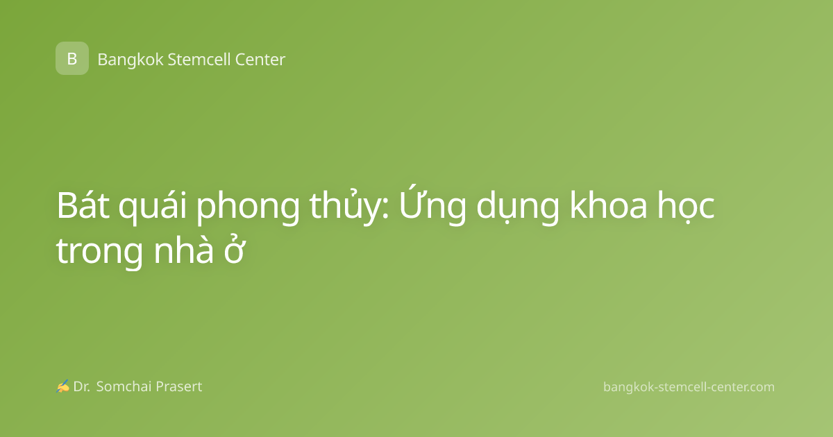 Bát quái phong thủy: Ứng dụng khoa học trong nhà ở