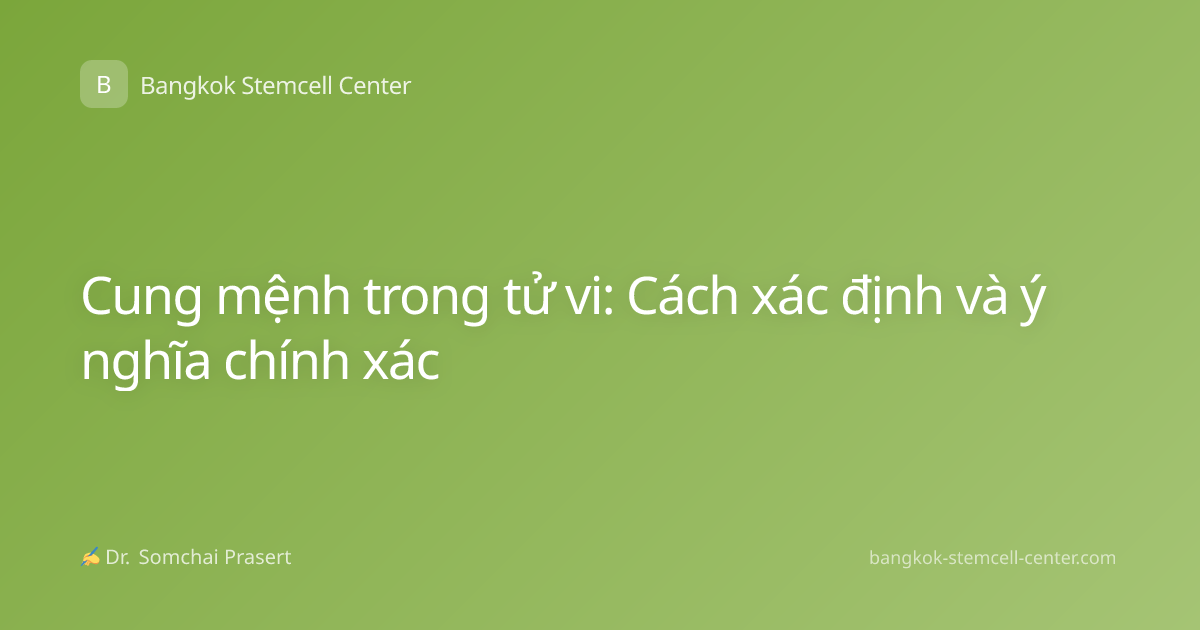 Cung mệnh trong tử vi: Cách xác định và ý nghĩa chính xác
