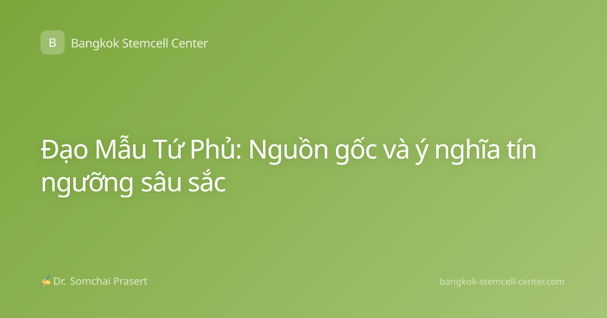 Đạo Mẫu Tứ Phủ: Nguồn gốc và ý nghĩa tín ngưỡng sâu sắc