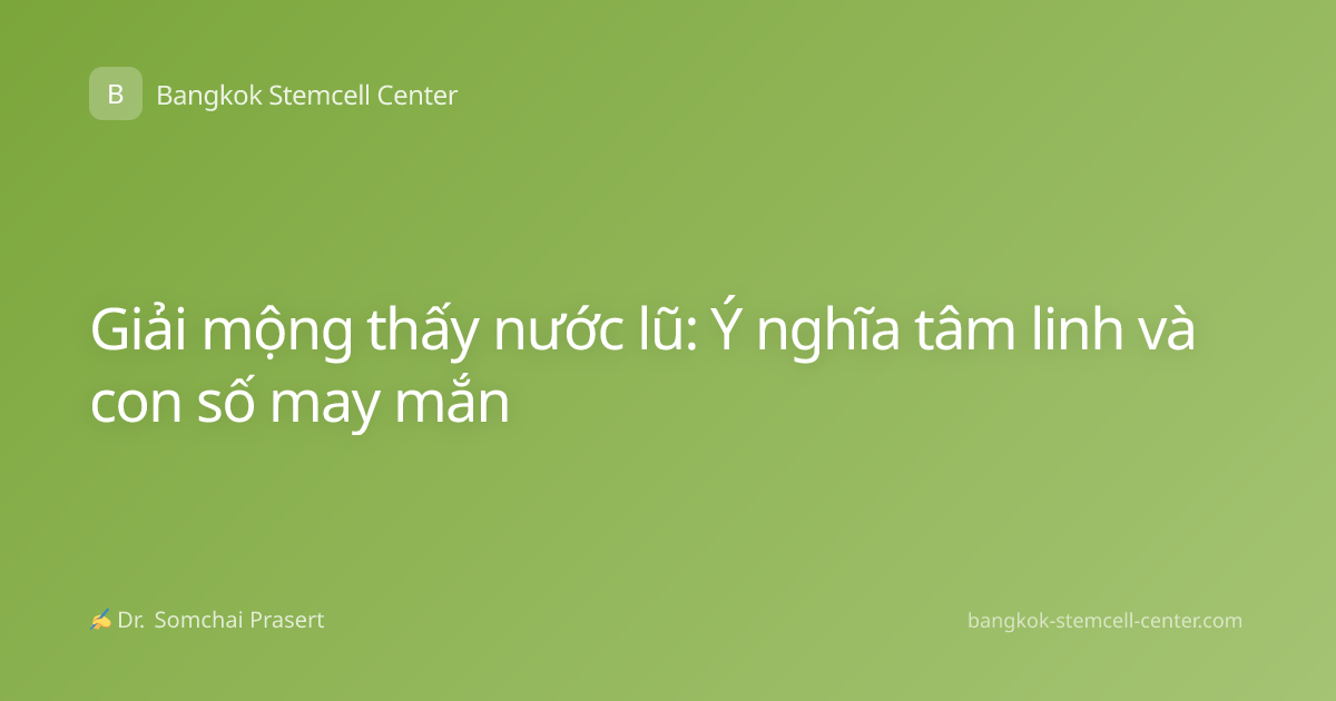 Giải mộng thấy nước lũ: Ý nghĩa tâm linh và con số may mắn