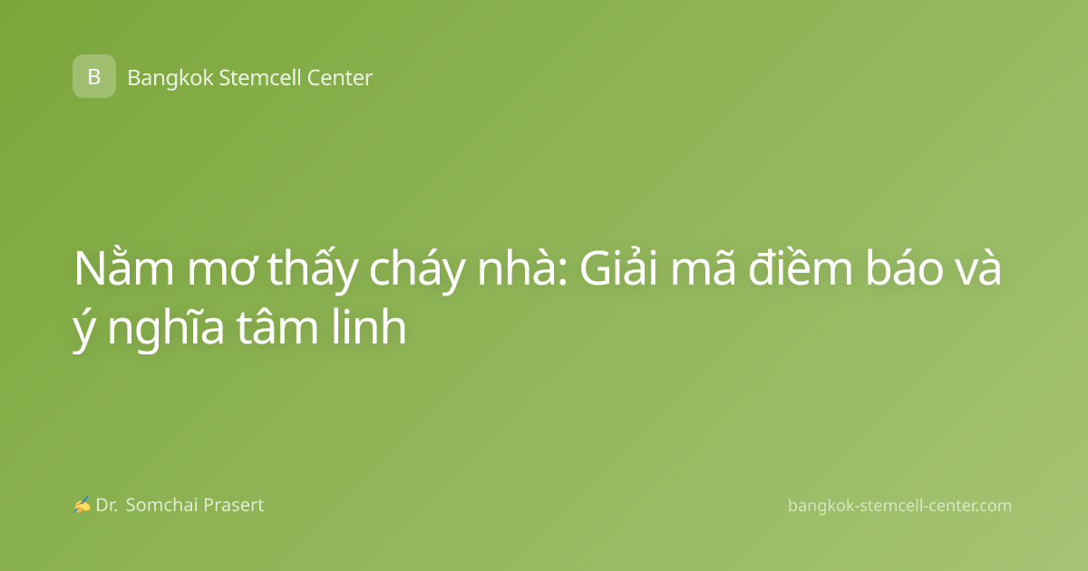 Nằm mơ thấy cháy nhà: Giải mã điềm báo và ý nghĩa tâm linh