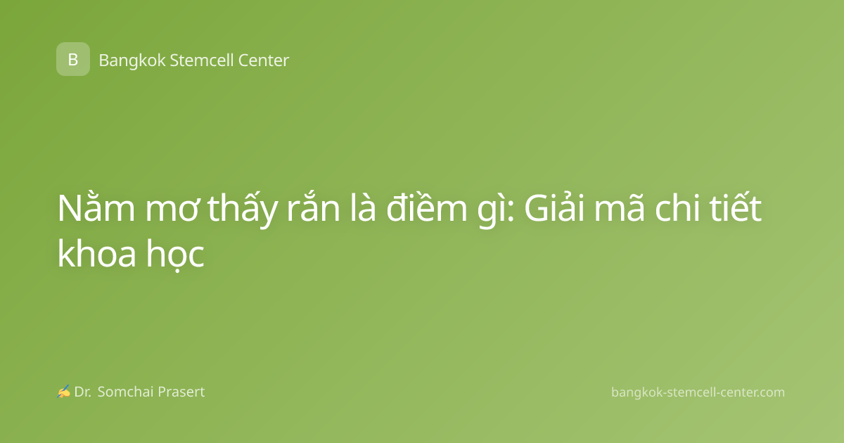Nằm mơ thấy rắn là điềm gì: Giải mã chi tiết khoa học