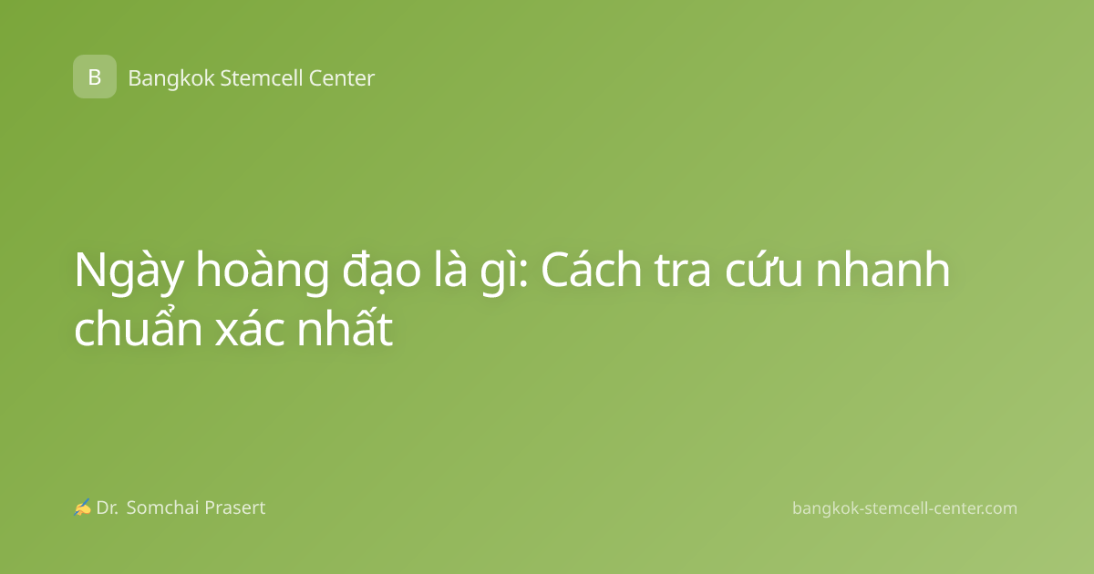 Ngày hoàng đạo là gì: Cách tra cứu nhanh chuẩn xác nhất