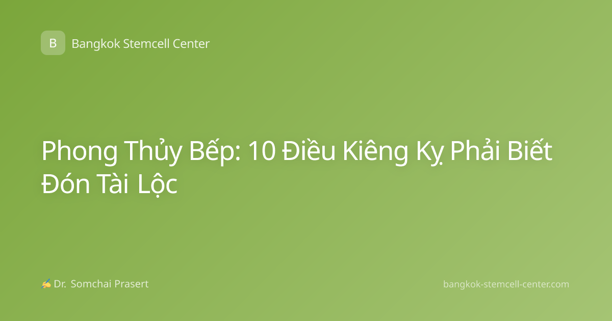 Phong Thủy Bếp: 10 Điều Kiêng Kỵ Phải Biết Đón Tài Lộc