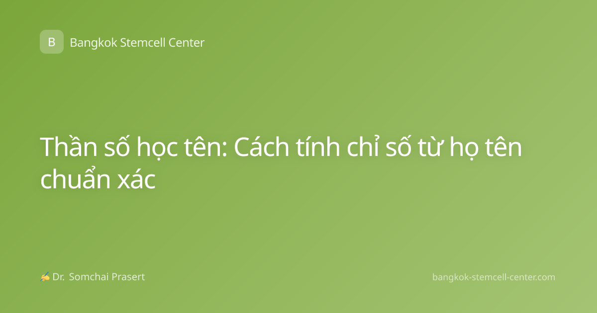 Thần số học tên: Cách tính chỉ số từ họ tên chuẩn xác