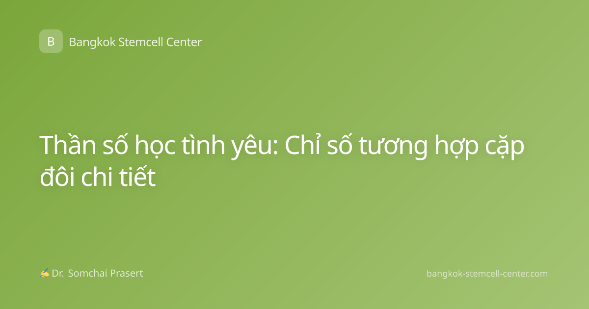 Thần số học tình yêu: Chỉ số tương hợp cặp đôi chi tiết