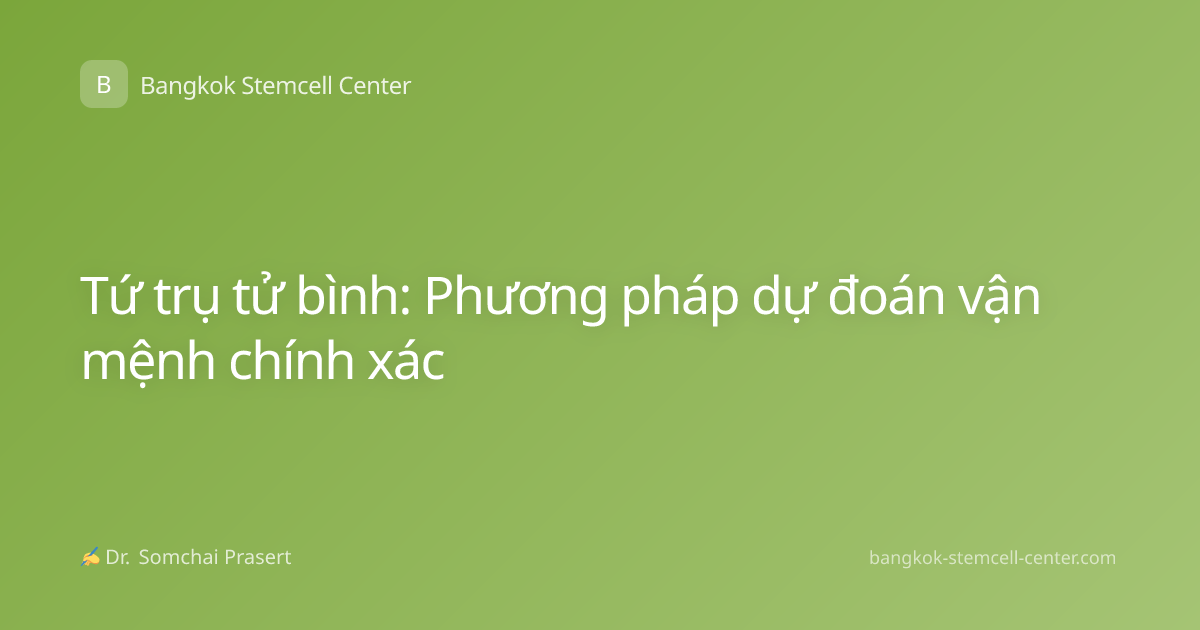 Tứ trụ tử bình: Phương pháp dự đoán vận mệnh chính xác